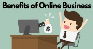 Benefits of online business
